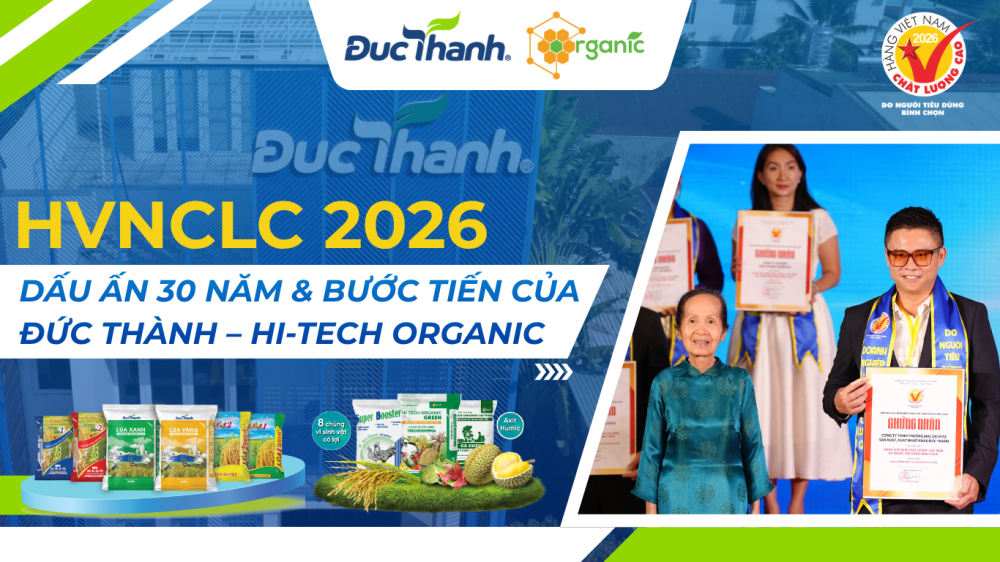Hình 4. Dấu Ấn 30 Năm & Bước Tiến Của Đức Thành – Hi-tech Organic